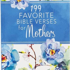 199 Favorite Bible Verses for Mothers