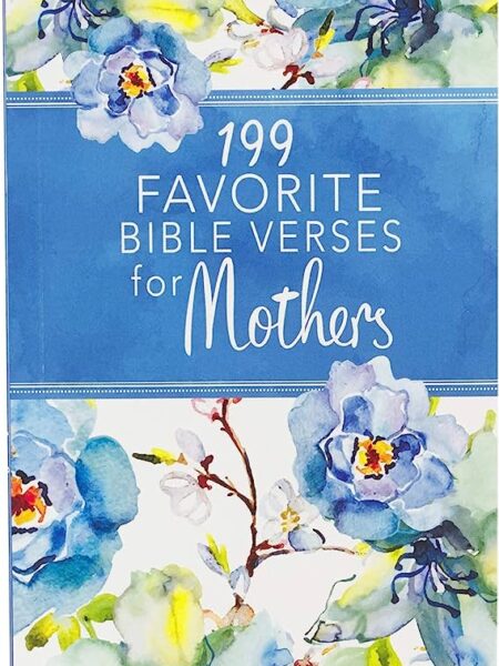 199 Favorite Bible Verses for Mothers